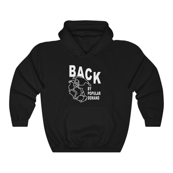 "Back By Popular Demand" pangea hoodie