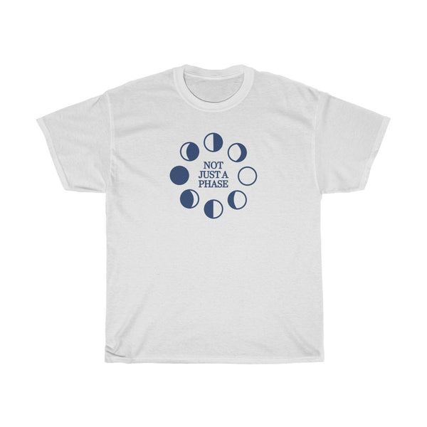 "NOT JUST A PHASE" moon phases t