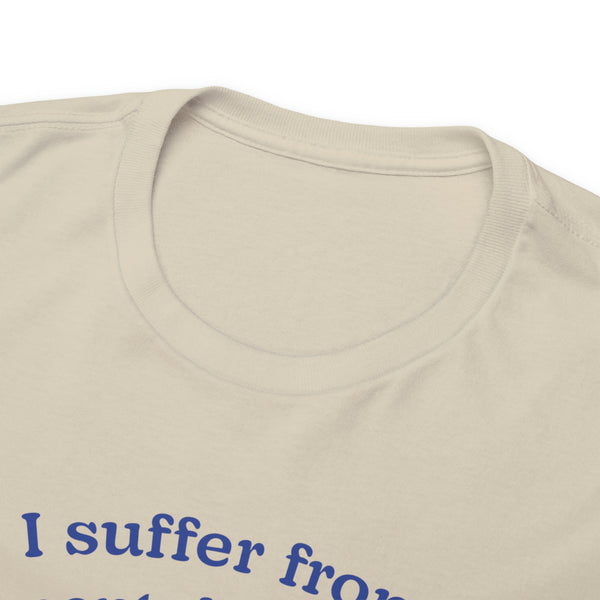 "I suffer from mental Illinois" t