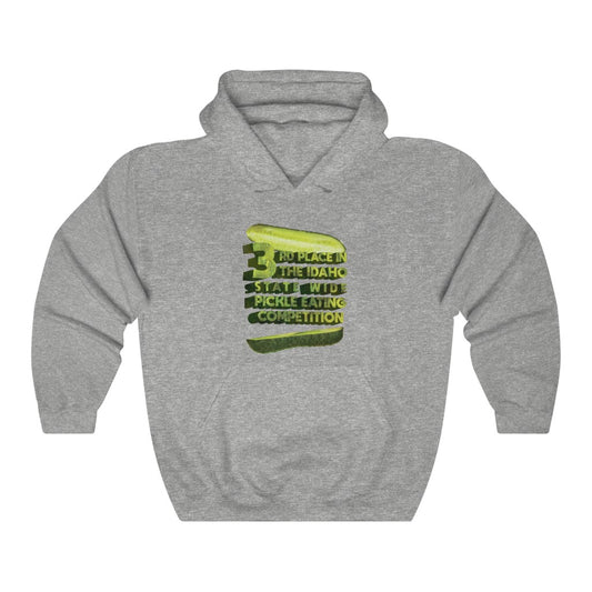 "3RD PLACE IN THE IDAHO STATE WIDE PICKLE EATING COMPETITION" hoodie