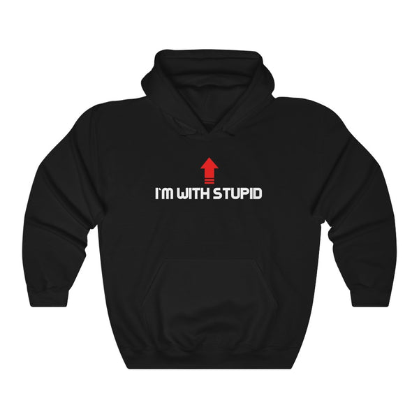 "I'm With Stupid" hoodie