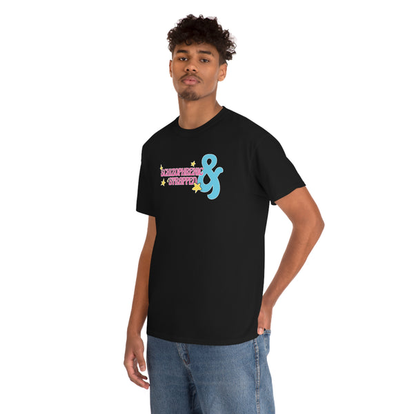 "Schizophrenic & Strapped" t